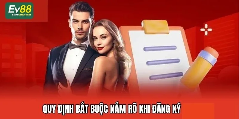 ĐĂNG KÝ EV88 Điều kiện cần và đủ giúp bạn đăng ký EV88 thành công.